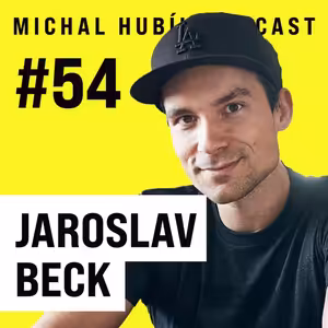 V Česku se máme extrémně dobře a komfortně. | #54 Jaroslav Beck