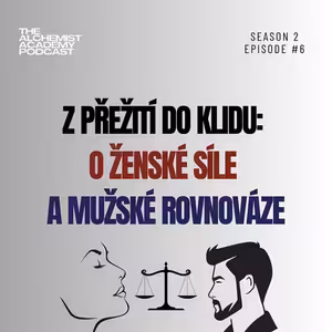 Z přežití do klidu: O ženské síle a mužské rovnováze