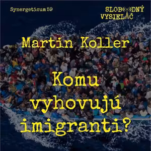 Synergeticum 59 - 2018-02-20 Komu vyhovujú imigranti ?