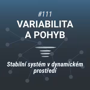 Variabilita v pohybu a tréninku - #111