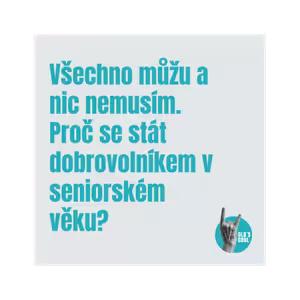 Všechno můžu a nic nemusím. Proč se stát dobrovolníkem v seniorském věku?