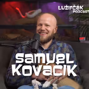 Lužifčák #188 Samuel "Vedátor" Kováčik