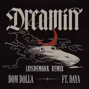 Dom Dolla feat. Daya - Dreamin (LUISDEMARK Remix)