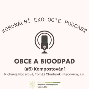 Obce a bioodpad #5 - Michaela Nocarová, Tomáš Chudárek: Rostlinný odpad