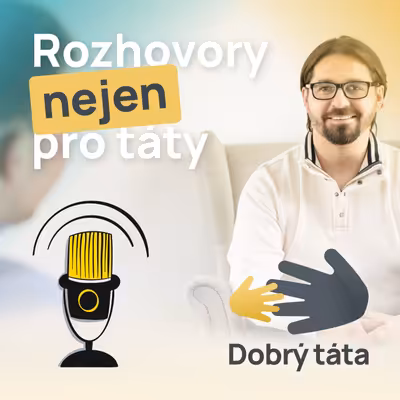 Dobrý táta - staň se tátou, kterého bys sám chtěl mít