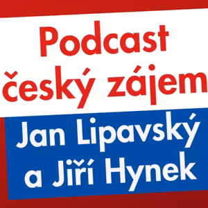 ČESKÝ ZÁJEM #10 | Česká paměť pod ruským vlivem? | Jiří Hynek a Jan Lipavský
