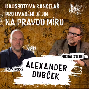 STEHLÍK - HORKÝ: Alexander Dubček