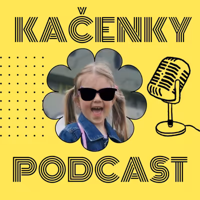 Kačenky podcast
