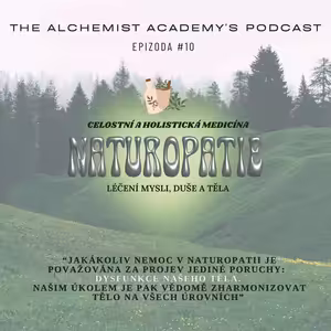 "Naturopatie považuje tělo jako jednotu, spojením těla a mysli"