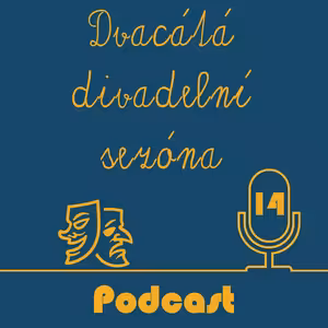 Dvacátá divadelní sezóna ep. 14