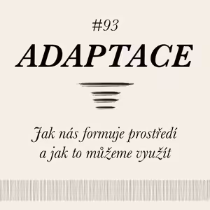 Jak nás formuje prostředí (nejen v tréninku) - Adaptace - #93