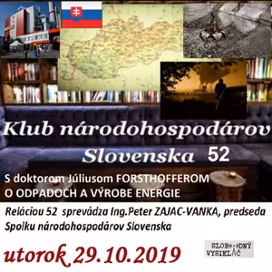 Klub národohospodárov Slovenska 52 - 2019-10-29 S doktorom Júliusom Forsthofferom o odpade a výrobe energie…