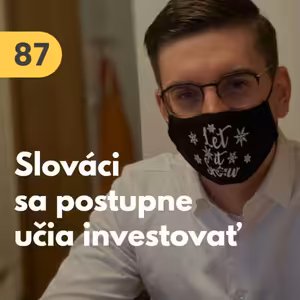 87. Martin Babocký: ETF fondy existujú už 50 rokov. Slováci sa postupne učia investovať #rozhovor