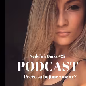 Prečo sa bojíme zmeny? #25 Nedeľná Omša