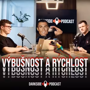 VÝBUŠNOST & RYCHLOST (jak ji trénovat, rozdíl sportovci vs. běžná populace) I DARK SIDE PODCAST