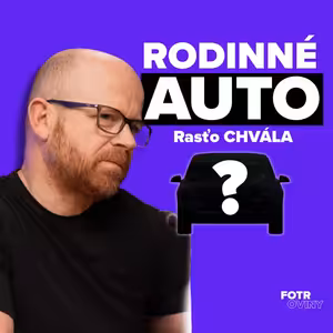 Jak vybrat ideální rodinné auto | Rasťo Chvála - Díl 99.