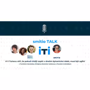 V Yunexu věří, že pokud chtějí uspět v dnešní dynamické době, musí být agilní