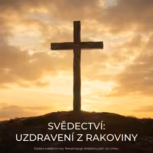 Lékař žasl: "Už tam nic není" – Svědectví o uzdravení z rakoviny