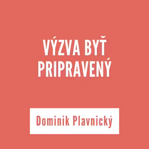 VÝZVA BYŤ PRIPRAVENÝ | 22. októbra 2025