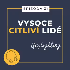 Ep. 31: Gaslighting