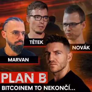 BITCOIN, RIZIKA a BUDOUCNOST: Jak se dál zajistit v reálném světě? | Novák & Tětek | PLAN B Ostrava
