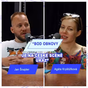 AGÁTA KRYŠTŮFKOVÁ - Bod obnovy je na české scéně úkaz