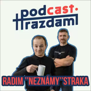 Pod hrazdami #27 - Radim "Neznámy" Straka