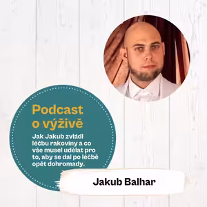 86. díl - Jak Jakub zvládl léčbu rakoviny a co vše musel udělat pro to, aby se dal po léčbě opět dohromady.