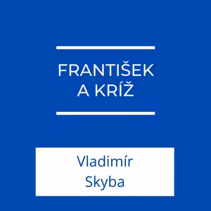 František a kríž | Jeden na jedného