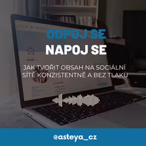 #09: Jak tvořit obsah na sociální sítě konzistentně a bez tlaku