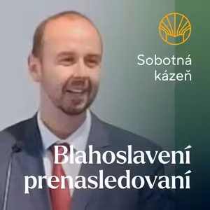 📖 Blahoslavení prenasledovaní • Pavel Moudrý