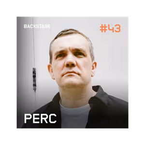 Longevity, Touring & Running a Label (Perc) – Backstage #43