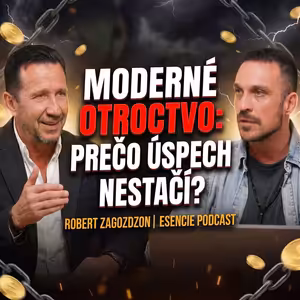 183# Robert Zagozdzon: MODERNÉ OTROCTVO - Prečo úspech nestačí - ESENCIE