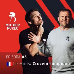MotoGP Pokec 2026 - 5. LeMans: Zrození Šampióna