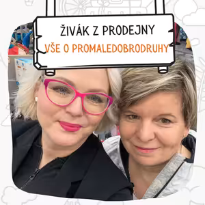 📲 ŽIVÁK Z PRODEJNY s naší Evčou, zakladatelkou Promaledobrodruhy.cz od A do Z :)