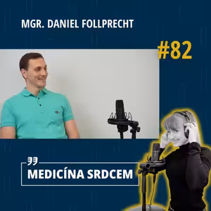 #82 Mgr. Daniel Follprecht "Je potřeba, když už děláme takový sport, přemýšlet, proč a jak to děláme, abychom vydrželi co nejdéle."