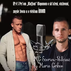 EP.4 S Peťom „Kloffom“ Klopanom o súťažení, otužovaní, zmysle života a o všeličom inom