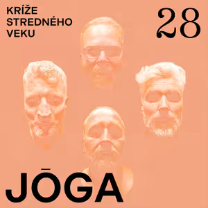 Kríže stredného veku #28: Jóga