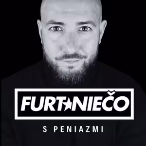 FURT NIEČO S PENIAZMI