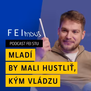 FEIMOUS: Mladí by mali hustliť kým vládzu (Marek Hric)