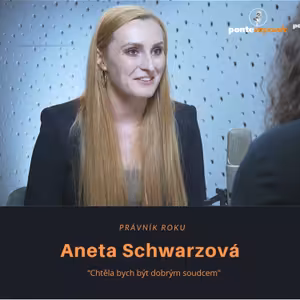 Aneta Schwarzová – právník roku: Chtěla bych být dobrým soudcem