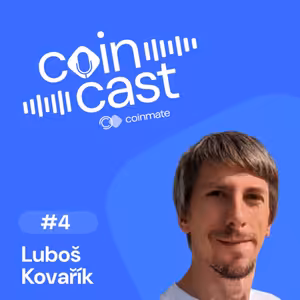 Luboš Kovařík: Na konci tohoto cyklu bude cena Bitcoinu 140 000 dolarů | CoinCast #4