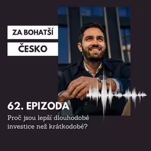 #62 Proč jsou lepší dlouhodobé investice než krátkodobé?
