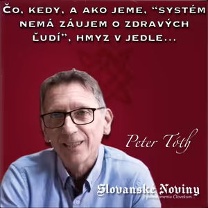 Podcast #22 Rozhovory- Téma: Čo, kedy, a ako jeme, “systém nemá záujem o zdravých ľudí”, hmyz v jedle… Hosť: Peter Tóth