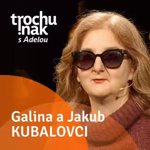 Galina a Jakub Kubalovci