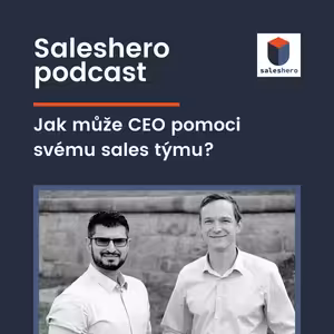 20: Jak může CEO pomoct svému sales týmu?