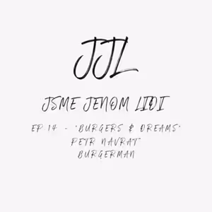 EP.14 - "Burgers & Dreams" - Petr Návrat