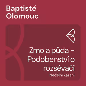 Zrno a půda - Podobenství o rozsévači (25.10.2020)