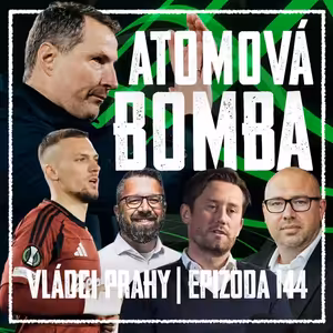 VLÁDCI PRAHY #144: Čas odpálit atomovku? Sparta potřebuje změnu