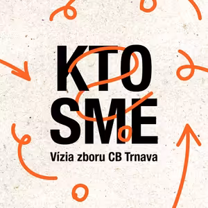 Božia prítomnosť (KTO SME? – Vízia zboru CB Trnava)